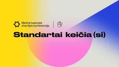 Metinė Įvairovės chartijos konferencija „Standartai keičia(si)“