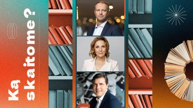 Ką skaitome? Švietimo vadovai – apie pinigus, laiko vertę ir meilę prancūzų literatūrai