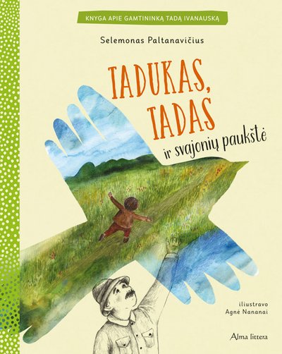 „Tadukas, Tadas ir Svajonių paukštė“