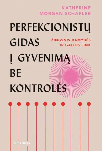 „Perfekcionistų gidas į gyvenimą be kontrolės“