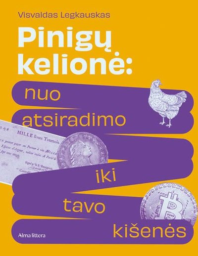 „Pinigų kelionė: nuo atsiradimo iki kišenės“