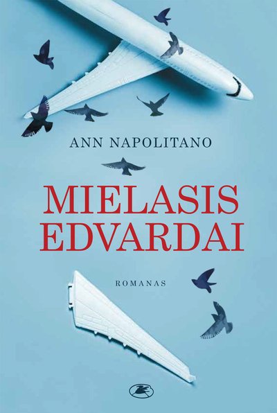 Ann Napolitano. Mielasis Edvardai