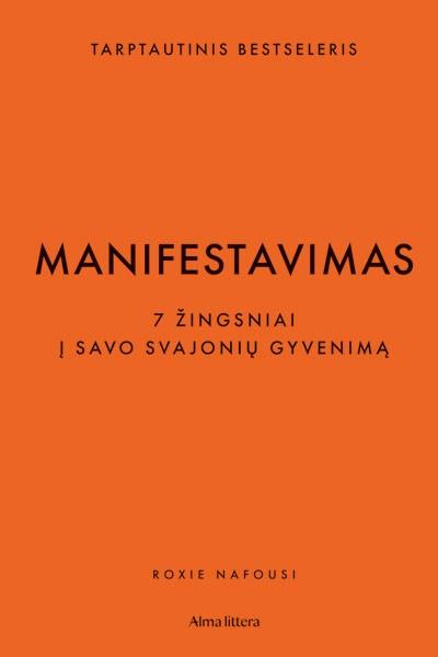 „Manifestavimas: 7 žingsniai į savo svajonių gyvenimą“