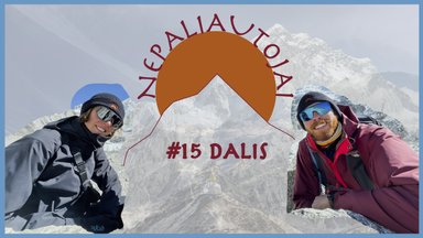 NEPALIAUTOJAI. Išsvajotas tikslas pasiektas – mes Everesto bazinėje stovykloje!