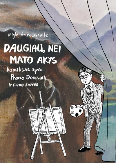 Komiksas „Daugiau, nei mato akys: komiksas apie Praną Domšaitį ir meno sroves“, viršelis