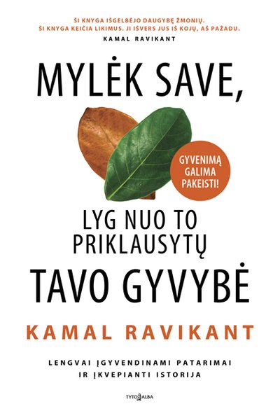 Mylėk save, lyg nuo to priklausytų tavo gyvybė