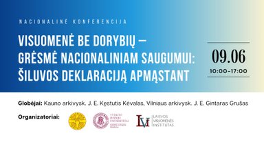 Nacionalinė konferencija „Visuomenė be dorybių – grėsmė nacionaliniam saugumui: Šiluvos deklaraciją apmąstant“