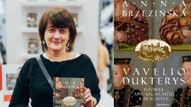Lenkų istorikė ir rašytoja Anna Brzezińska leidžia kalbėti moterims: žvilgsnis į renesanso Jogailaites