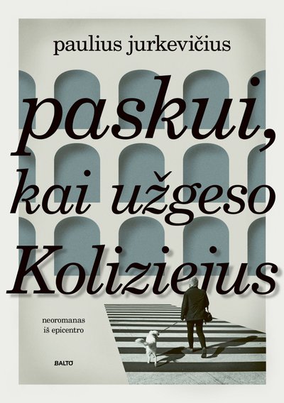 „Paskui, kai užgeso Koliziejus“