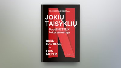 „Jokių taisyklių: kodėl „Netflix“ tokia sėkminga“