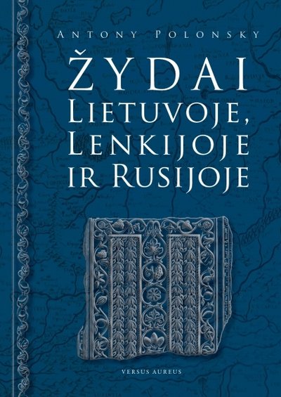 Knygos „Žydai Lietuvoje, Lenkijoje ir Rusijoje“ viršelis