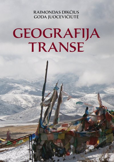 Iš Godos Juocevičiūtės ir Raimondo Dikčiaus knygos „Geografija transe“ 