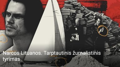 Narcos Lituanos. Tarptautinis žurnalistinis tyrimas