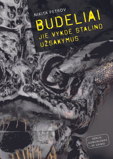 N. Petrovo knyga „Budeliai. Jie vykdė Stalino užsakymus“, leidyklos „Briedis“ nuotr.