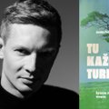 Meilė, šaibos ir trinkelės: pasirodė tikrais faktais paremtas gyvenimo statybų romanas „Tu kažką turi“
