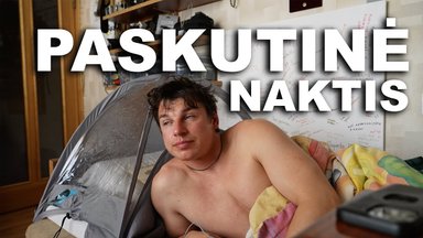 Planetos viršūnės. Baigėsį naktys palapinėje ir paskutiniai daiktai sukrauti