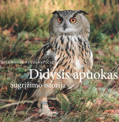 Didysis apuokas. Sugrįžimo istorija (Autorius: S. Paltanavičius)