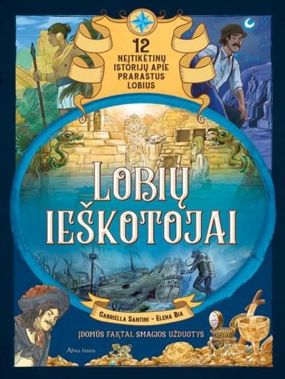 „Lobių ieškotojai. 12 neįtikėtinų istorijų apie prarastus lobius“ 