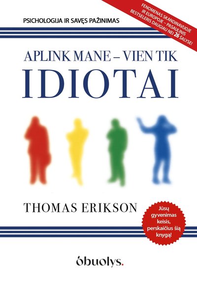Knyga "Aplink man - vien tik idiotai"