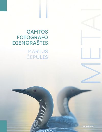 „Metai. Gamtos fotografo dienoraštis“