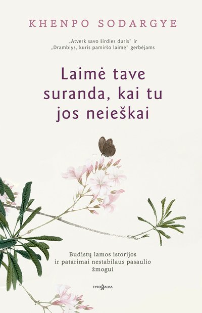 Laimė tave suranda, kai tu jos neieškai