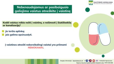 Nebenaudojamus ar pasibaigusio galiojimo vaistus atneškite į vaistinę