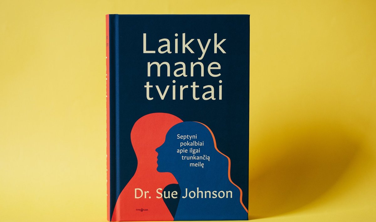 „Laikyk mane tvirtai“