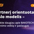 Į partnerį orientuotas verslo modelis – sužinokite daugiau apie BAKOTECH IT platinimo veiklą ir paslaugas