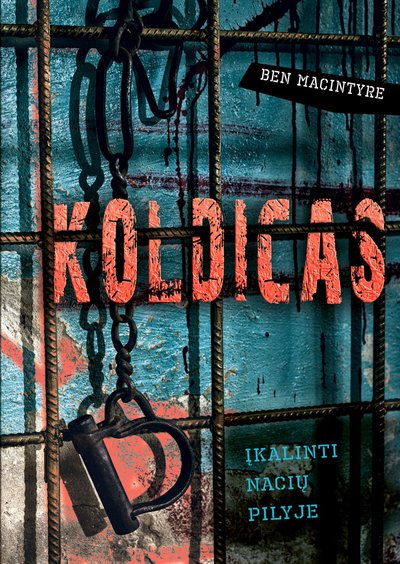 Beno Macintyre’o knygos „Koldicas. Įkalinti nacių pilyje“ viršelis, leidykla „Briedis“ 