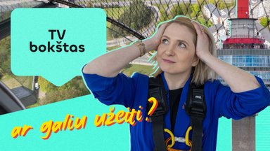 Ar galiu užeiti? Kojos dreba, širdis plaka stipriau: išbandėme kvapą gniaužiančią pramogą TV bokšte
