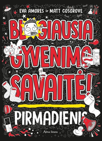 Blogiausia gyvenimo savaitė. Pirmadienis