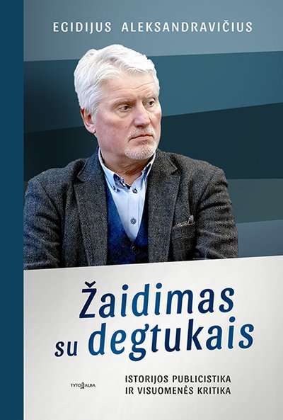 „Žaidimas su degtukais“ 