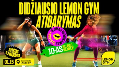 Didžiausias sporto vakarėlis didžiausiame Lietuvoje LEMON GYM