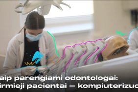 Kaip parengiami odontologai: pirmieji pacientai - kompiuterizuoti