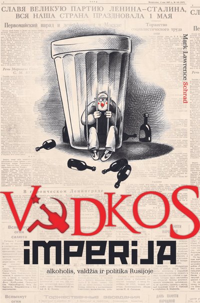 Knygos „Vodkos imperija: alkoholis, valdžia ir politika Rusijoje“ viršelis